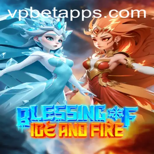 Exploring Blessing of Ice and Fire: A Captivating Gaming Adventure with VPBET