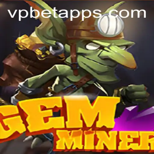 GemMiner: Discover the World of Adventure with VPBET