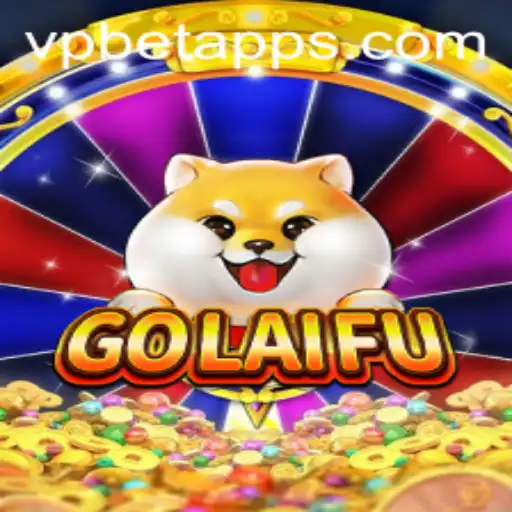 Discover the Exciting World of GoLaiFu and VPBET