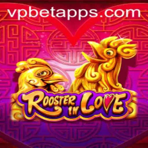 RoosterInLove: A New Gaming Sensation with VPBET